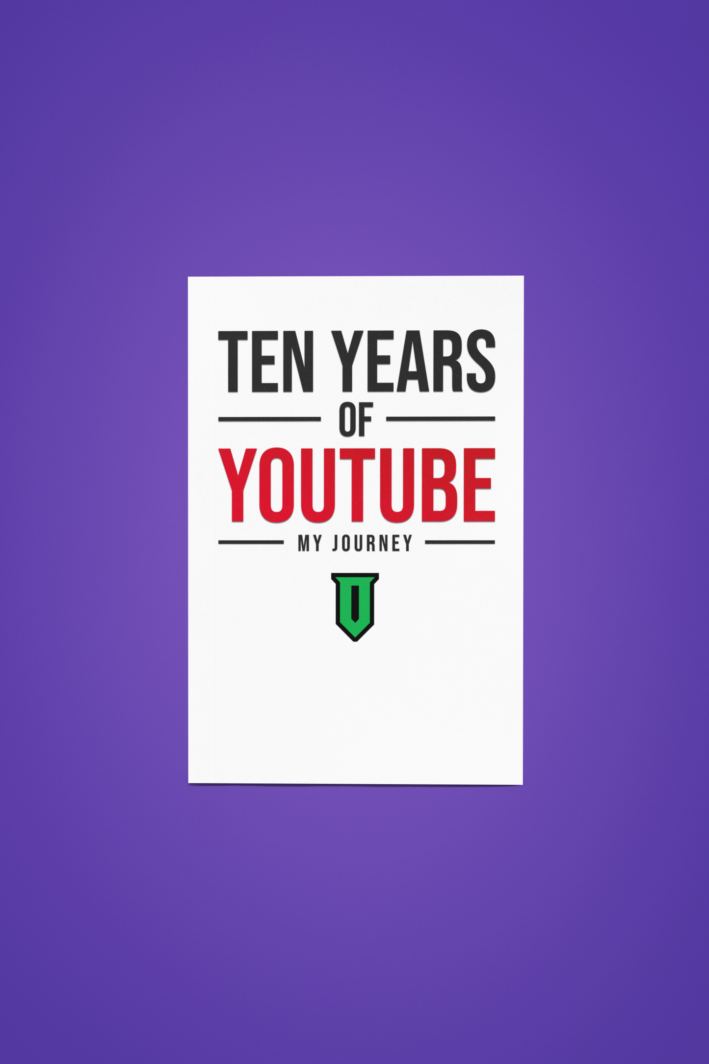 Ten Years of YouTube: My Journey (Paperback)